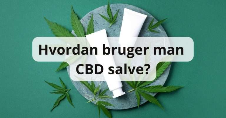 Hvordan bruger man CBD salve