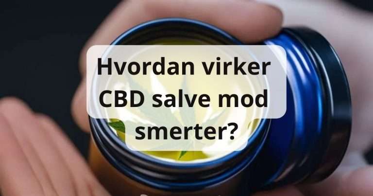 Hvordan virker CBD salve mod smerter?